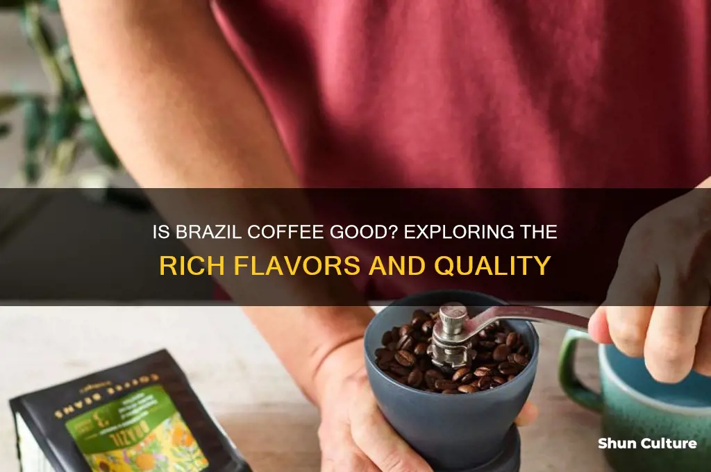 is brazil coffee good