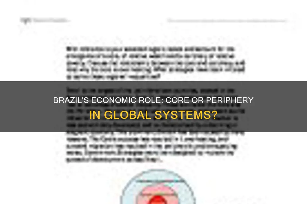 is brazil considered a core or periphery econimic country