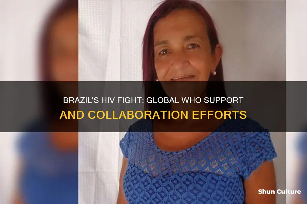 is brazil getting support from other who countries with hiv