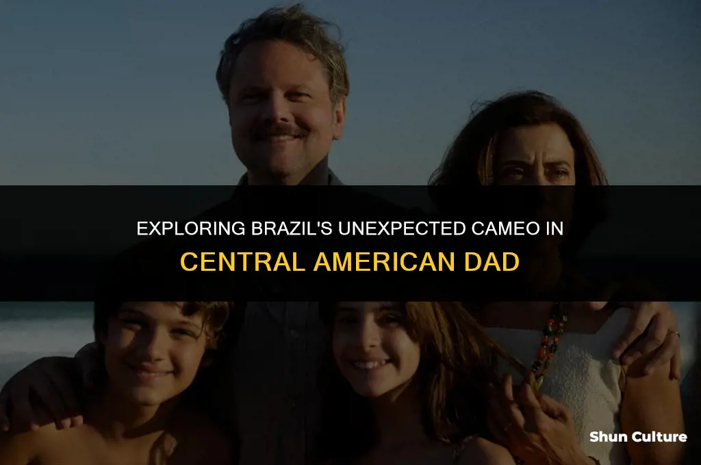 is brazil in central american dad