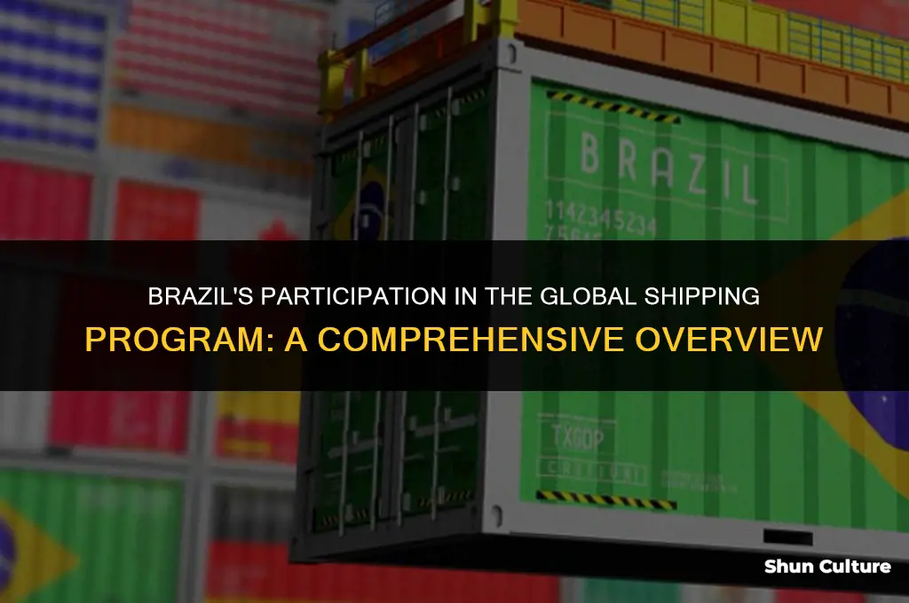 is brazil in the global shipping program