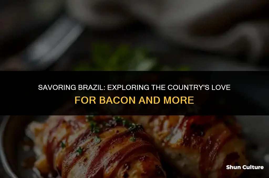 is brazil known for bacon