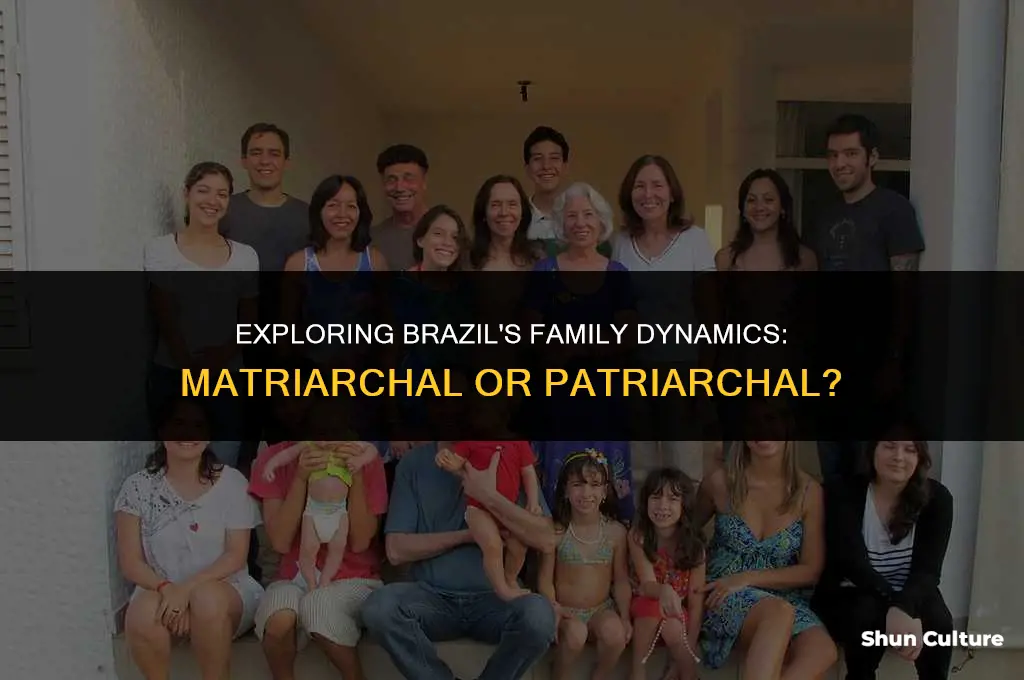 is brazil matriarchal or patriarchal