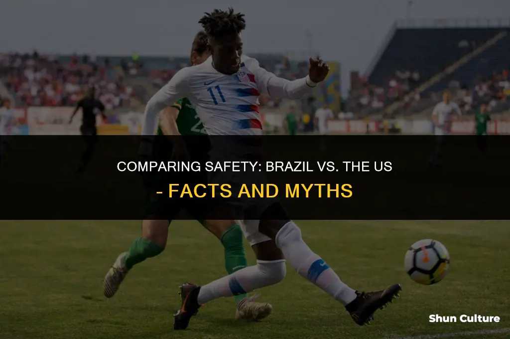 is brazil more dangerous than the us