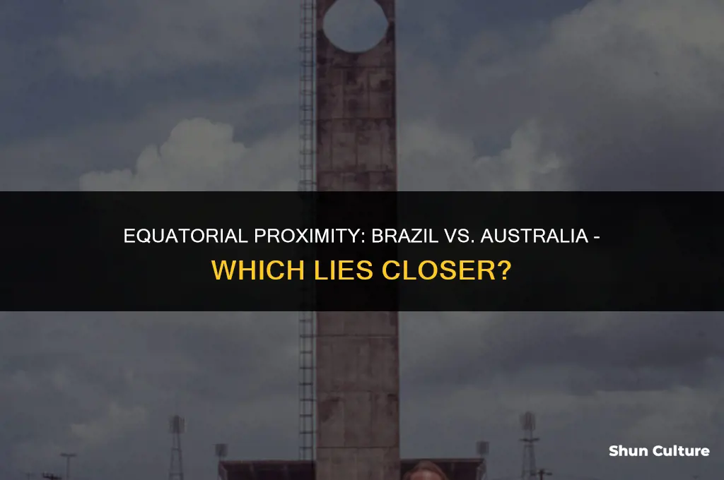 is brazil or australia closer to the equator