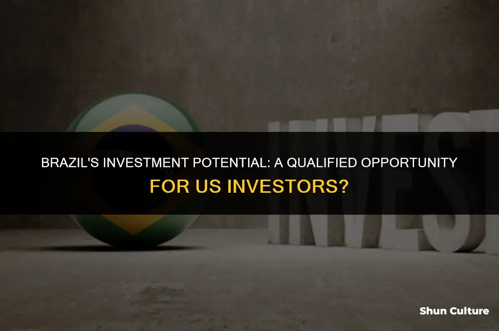 is brazil qualified for an investor us
