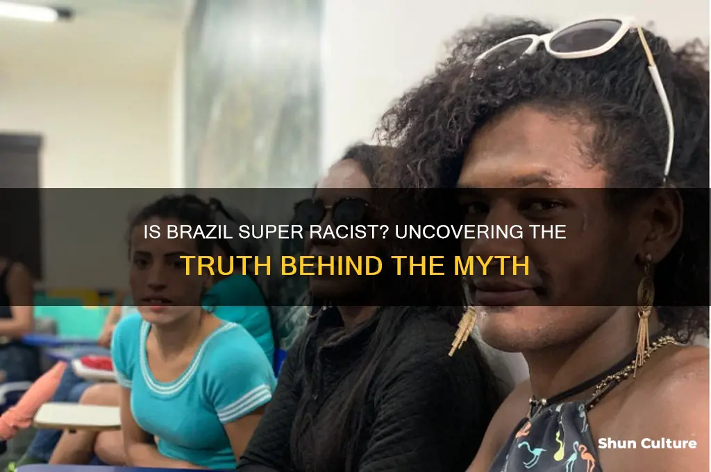 is brazil super racist