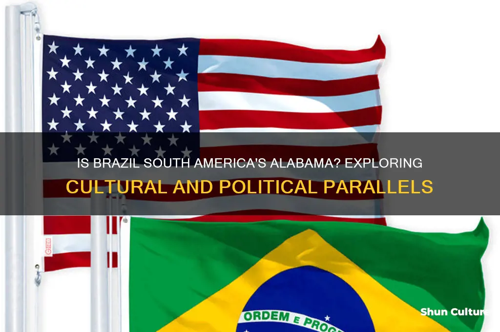 is brazil the alabama of south america