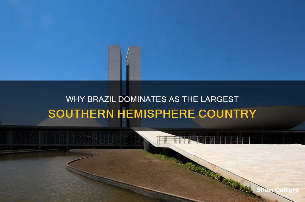 is brazil the largest country in the souther hemisphere because