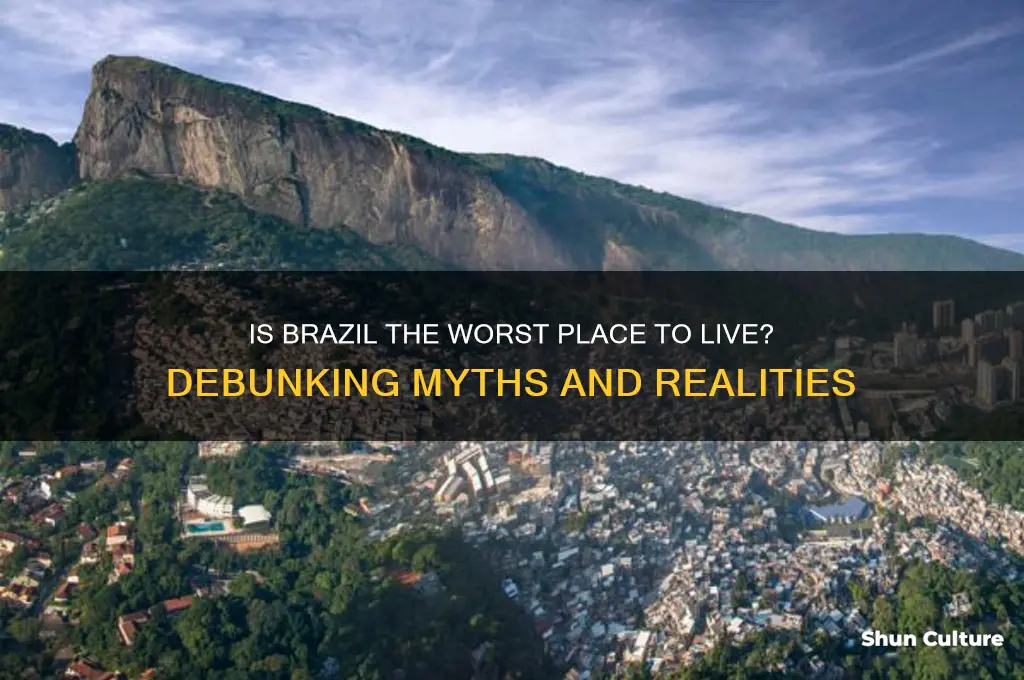 is brazil the worst place to live