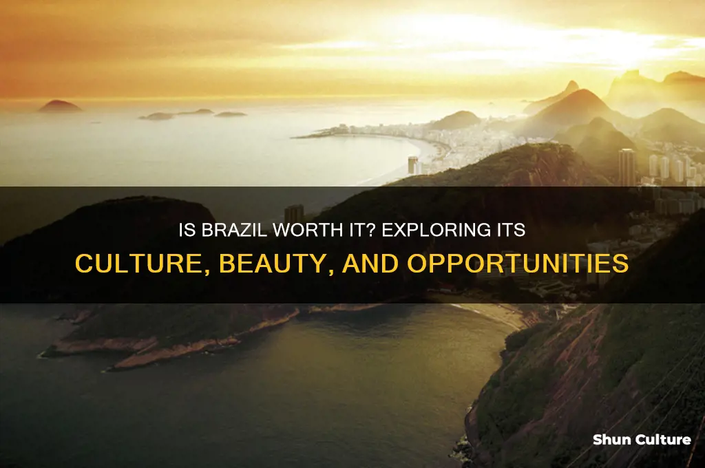 is brazil worth it