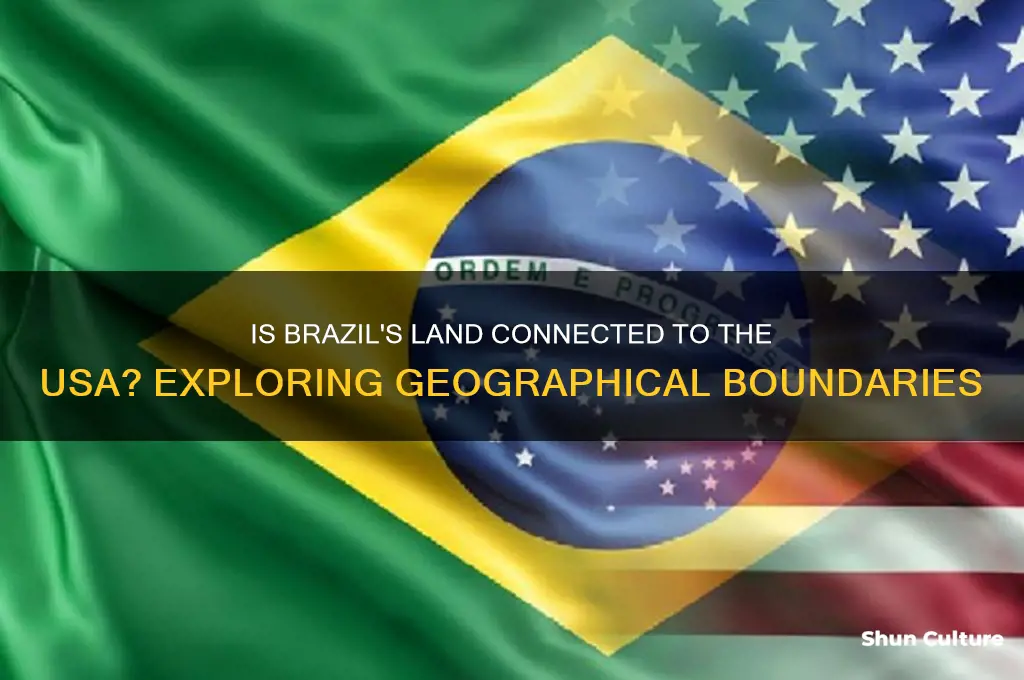 is brazils land connected to usa