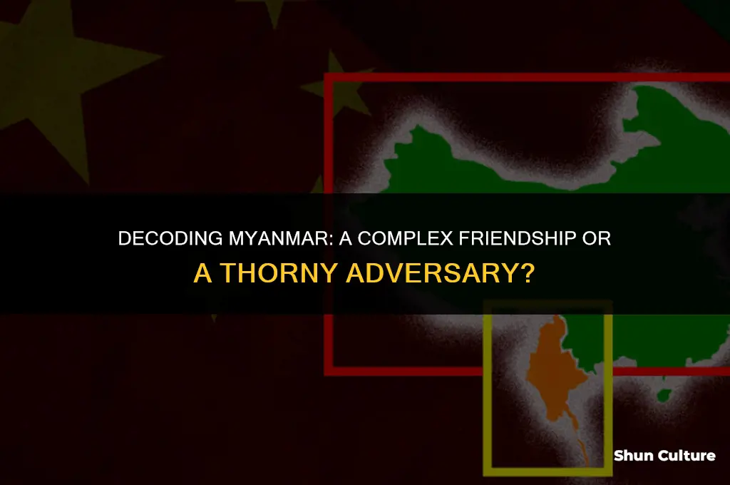 is burma a friend or enemy