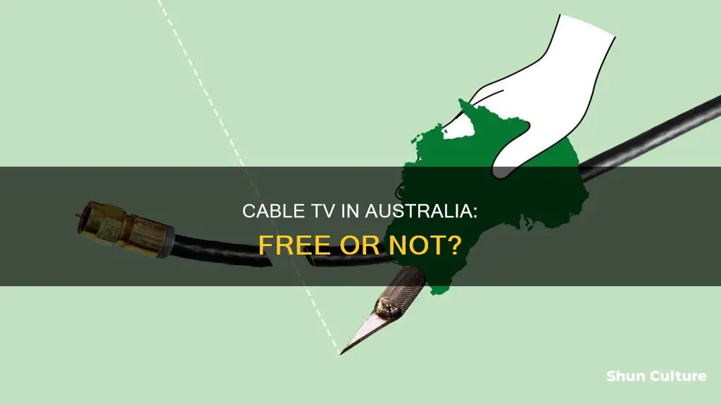 is cable tv free in australia