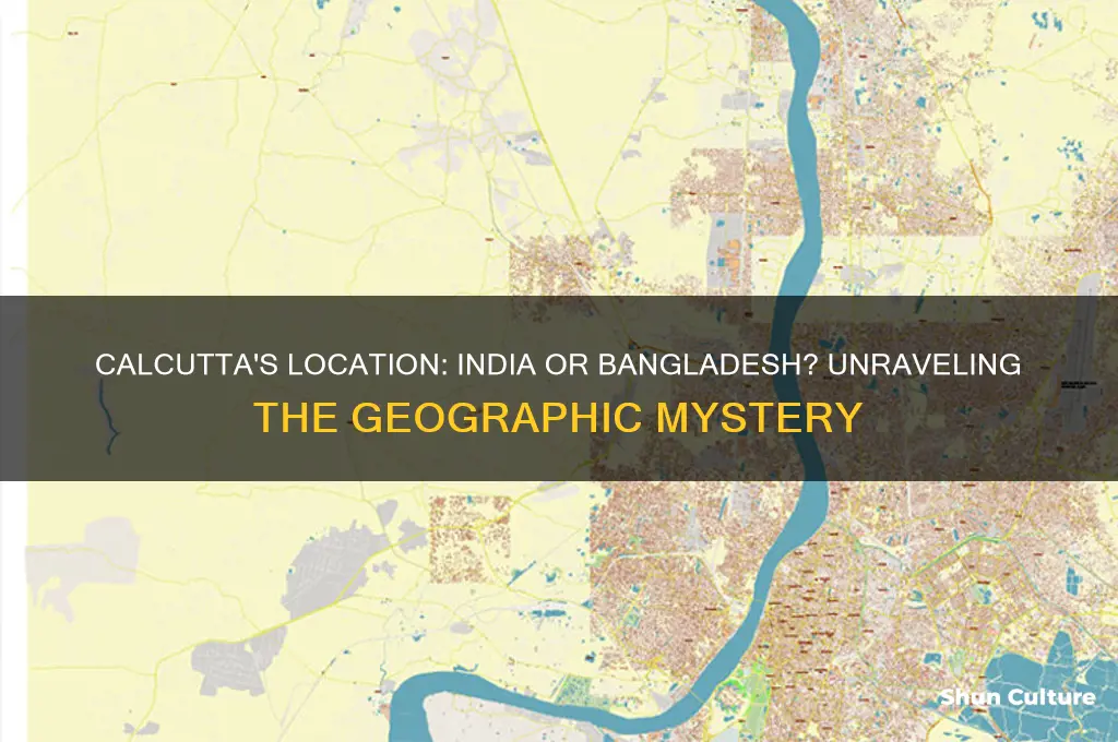 is calcutta in india or bangladesh