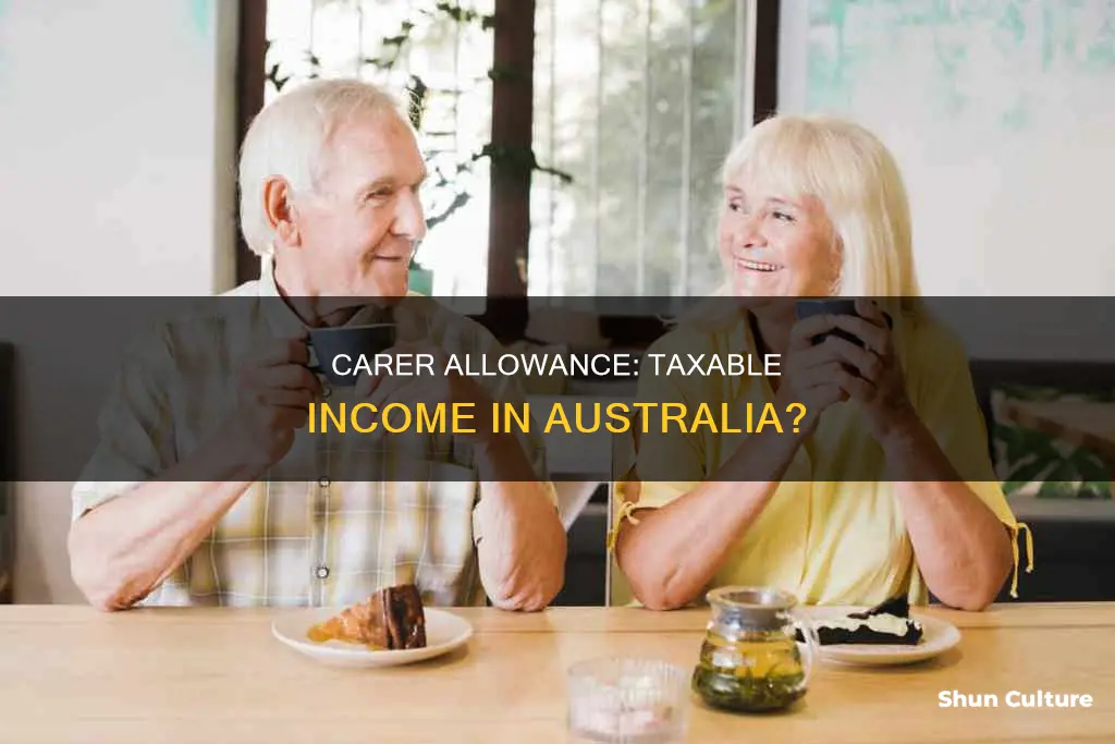 is carer allowance taxable income australia