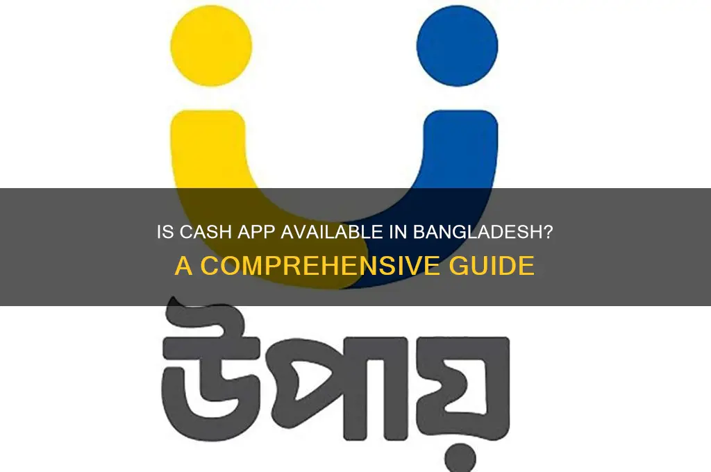 is cash app available in bangladesh