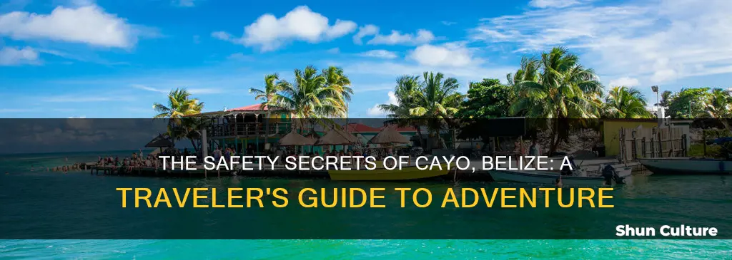 is cayo belize safe