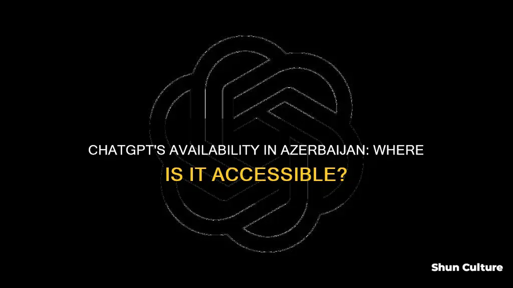 is chatgpt available in azerbaijan