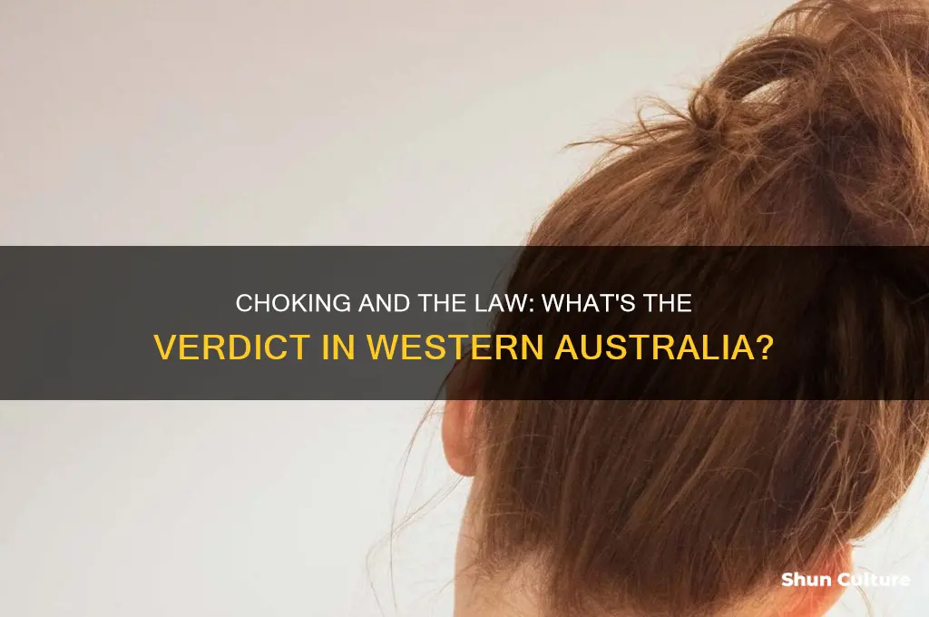 is consensual choking illegal in western australia