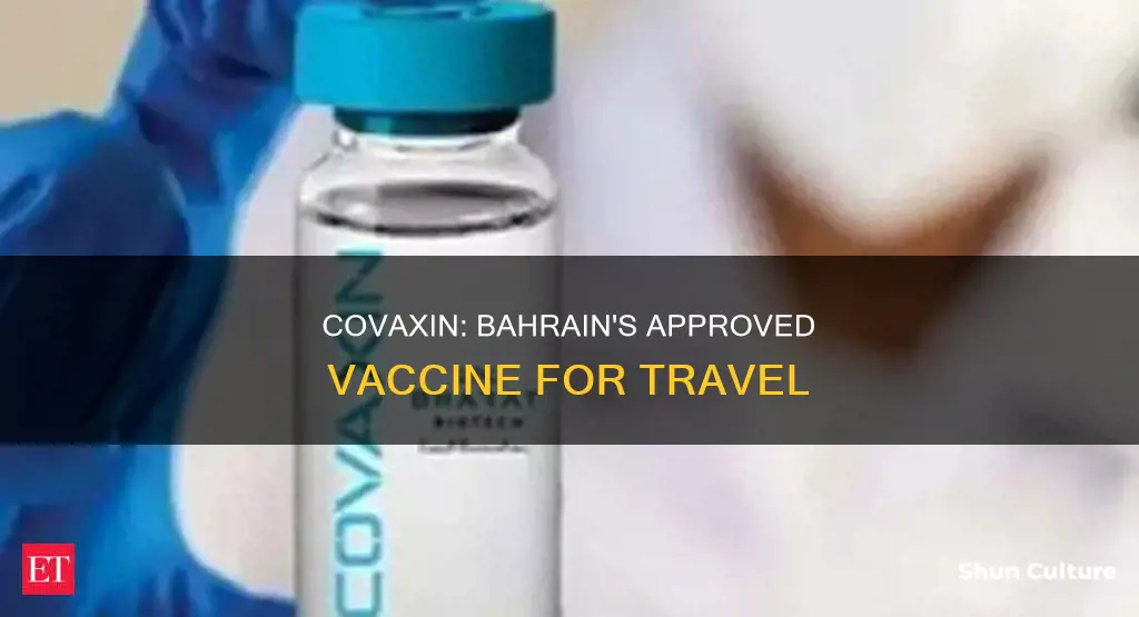 is covaxin approved by bahrain