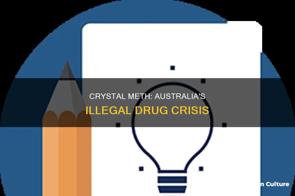 is crystal meth illegal in australia