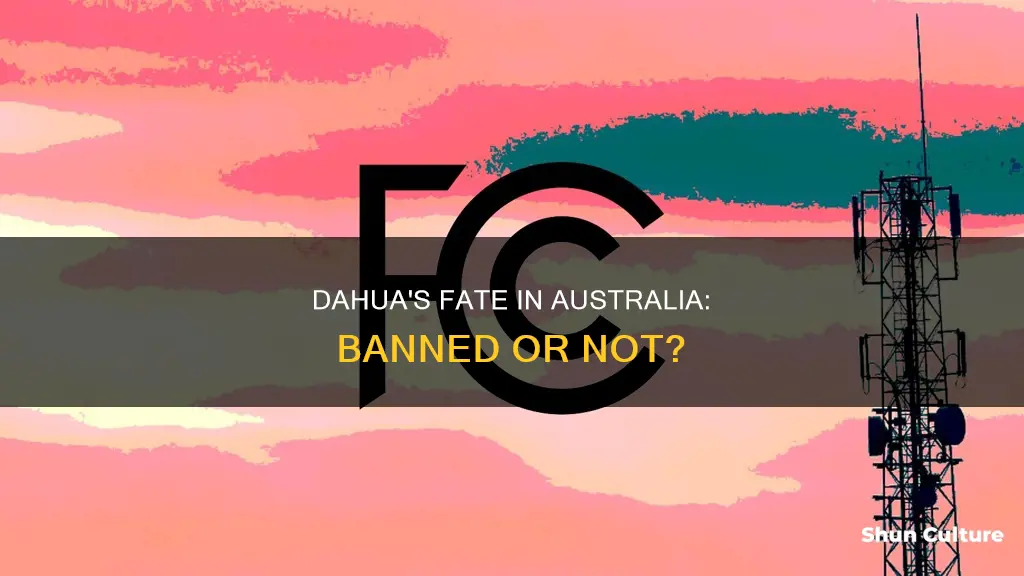 is dahua banned in australia