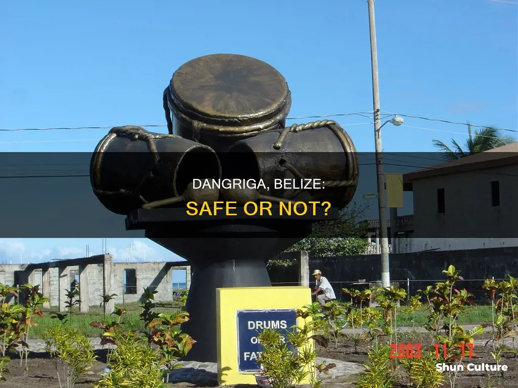 is dangriga belize safe