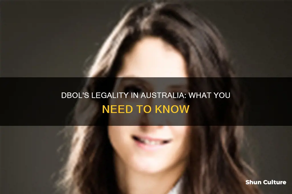 is dbol illegal in australia