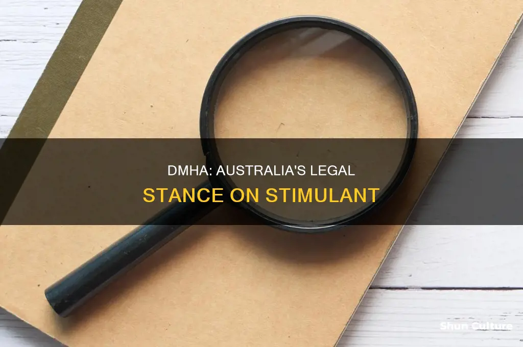 is dmha illegal in australia