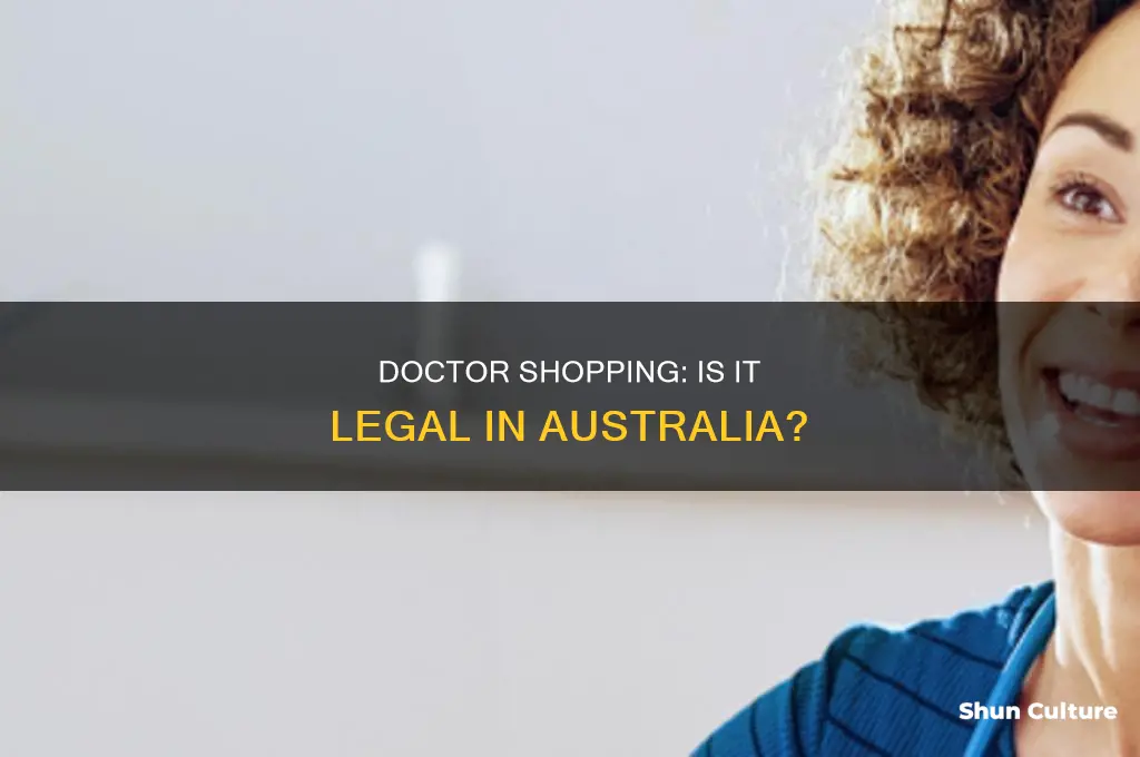 is doctor shopping illegal in australia