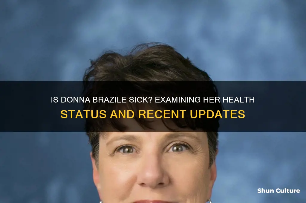 is donna brazile sick