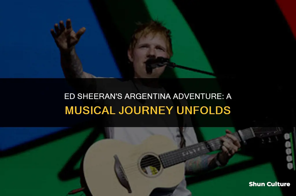 is ed sheeran in argentina