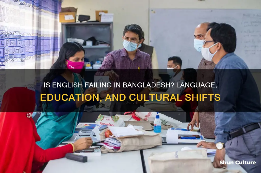is english a failed language in bangladesh
