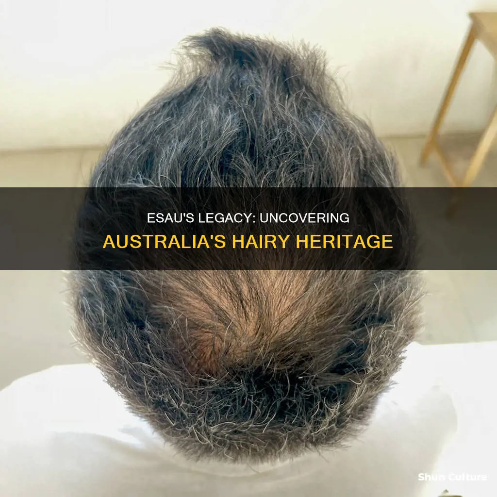 is esau connected to hairy people in australia