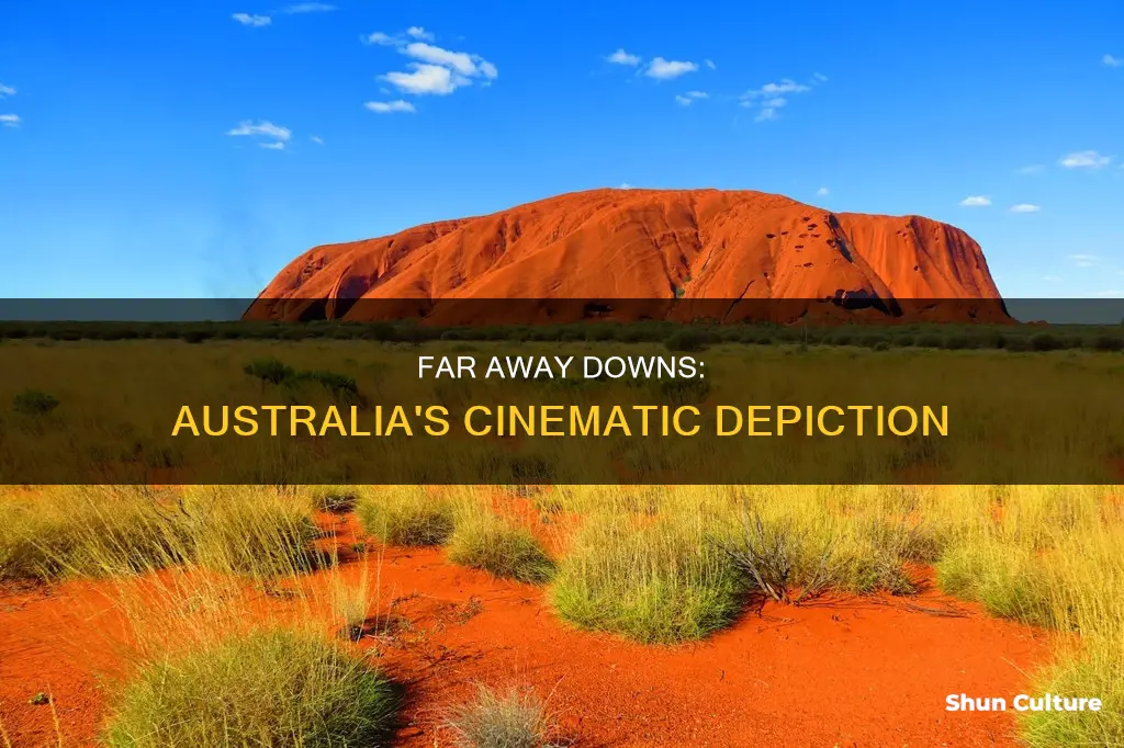 is far away downs the same as australia