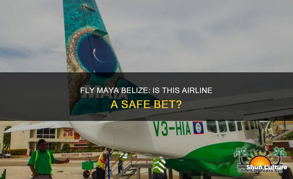 is fly maya belize safe