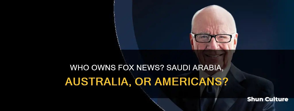 is fox news owned by saudi arabia-australia