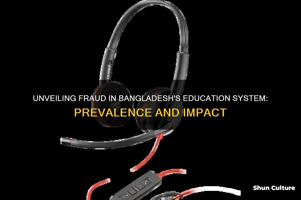 is fraud prevalent in bangladesh education