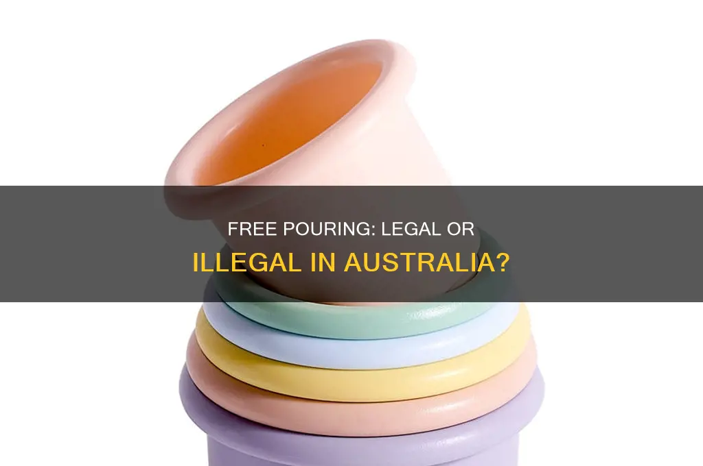 is free pouring illegal in australia