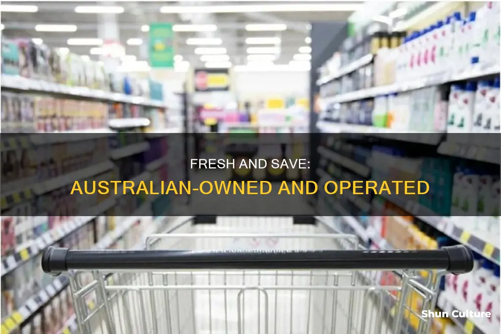 is fresh and save australian owned