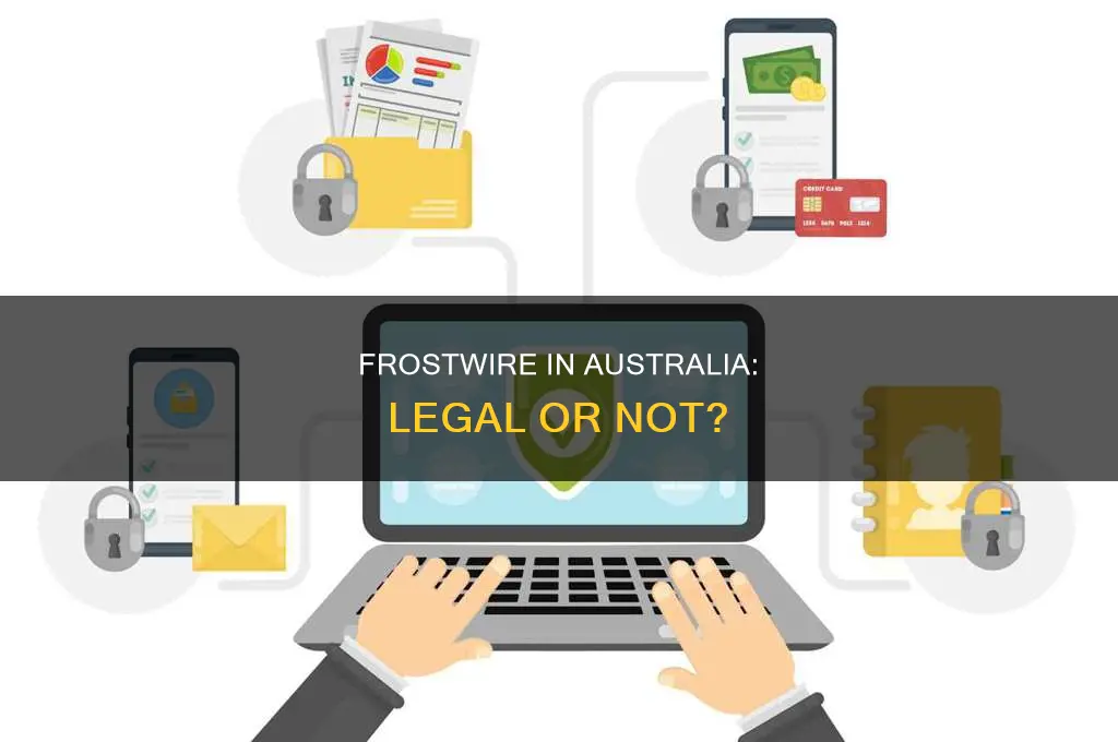 is frostwire illegal in australia