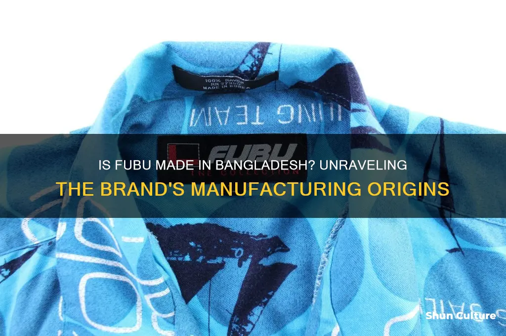 is fubu made in bangladesh