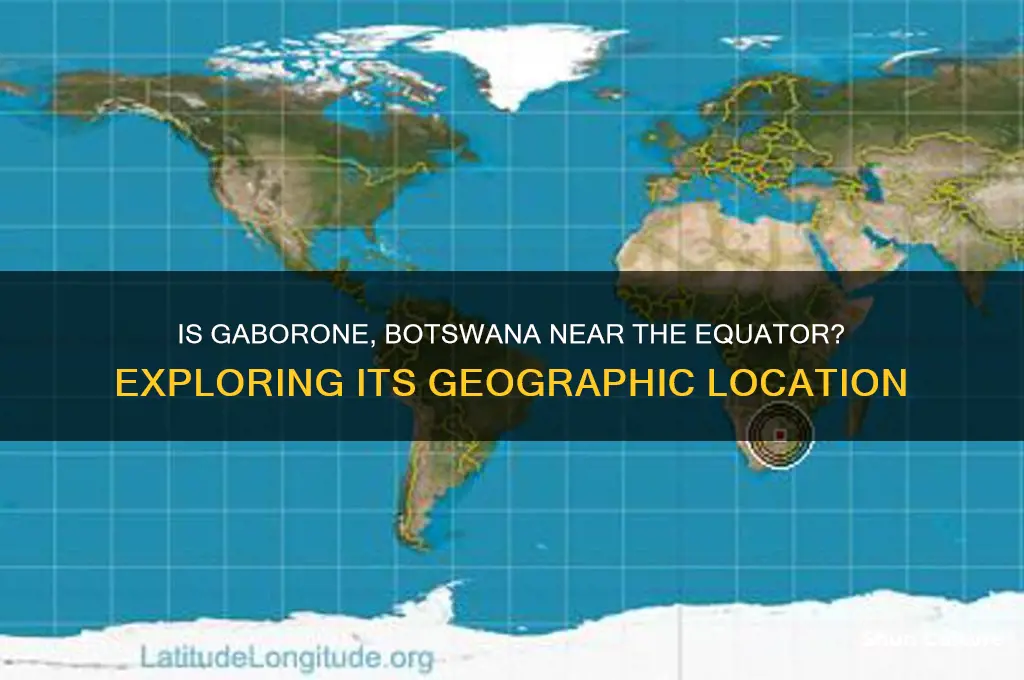 is gaborone botswana close to equator