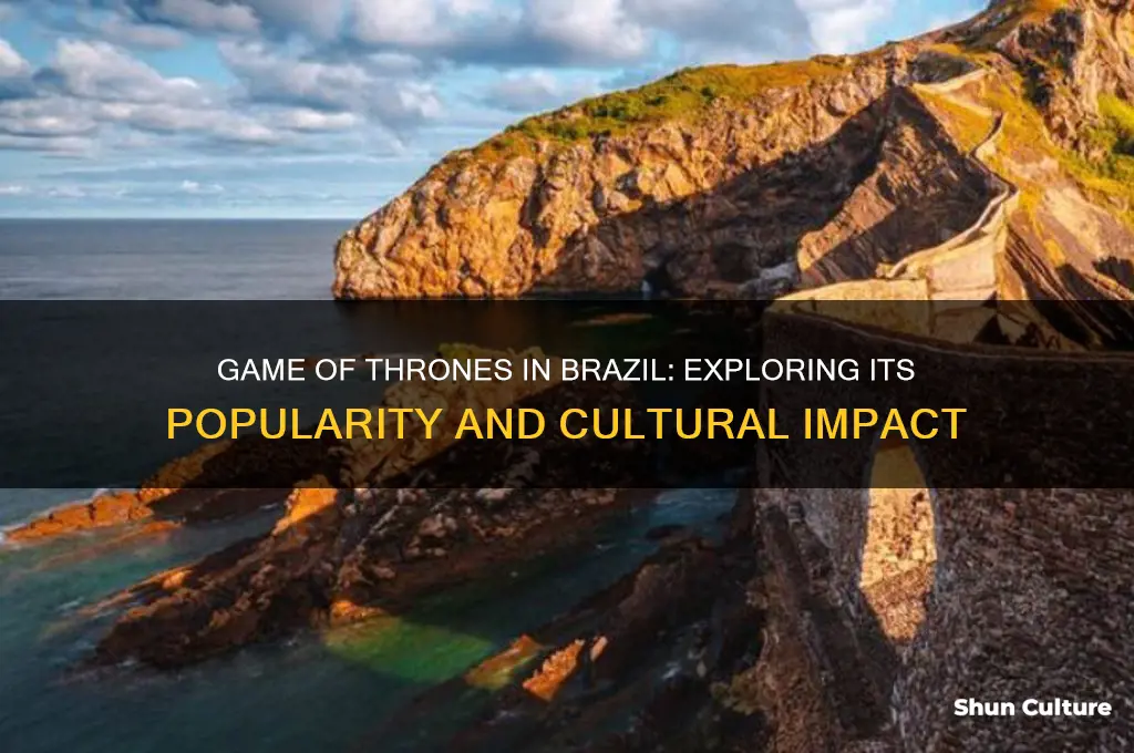 is game of thrones popular in brazil