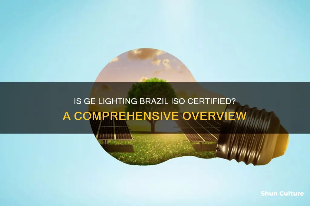 is ge lighting brazil iso certified