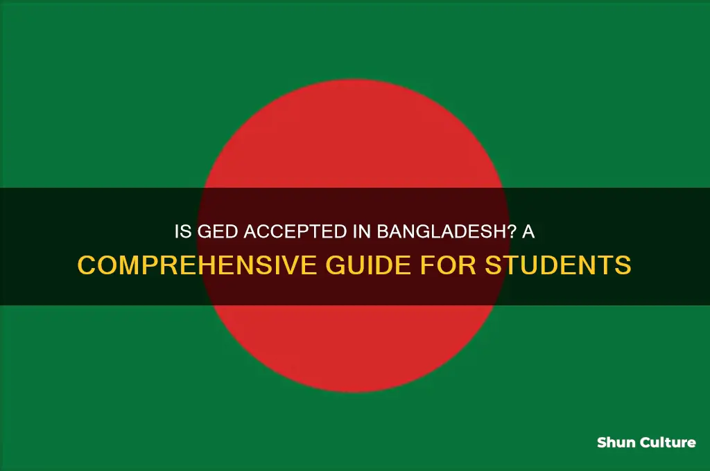 is ged accepted in bangladesh