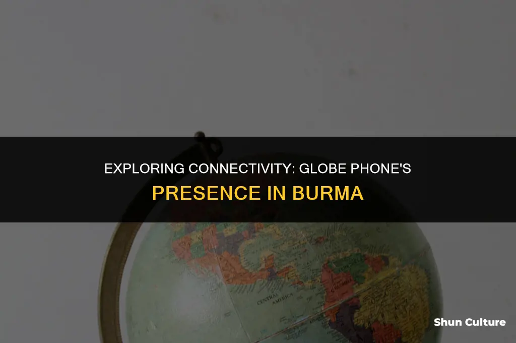 is globe phone in burma
