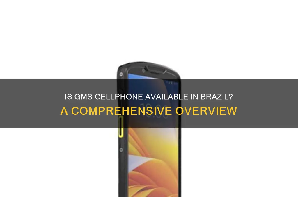is gms cellphone in brazil