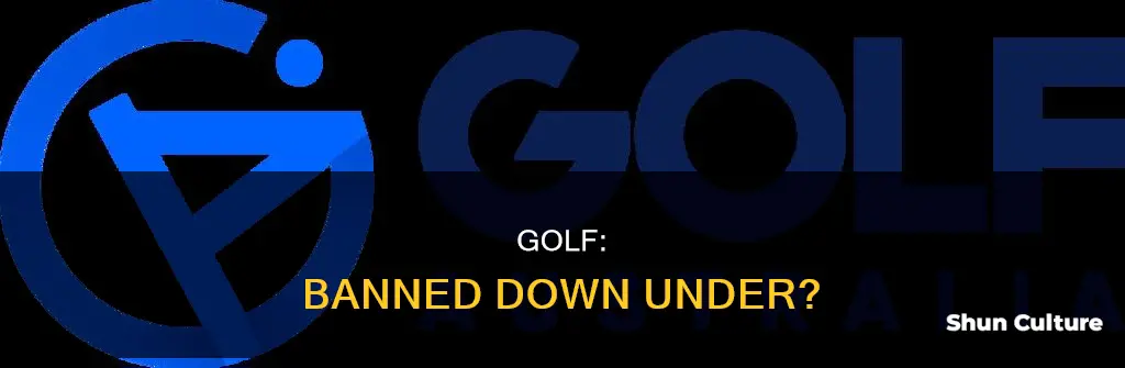 is golf banned in australia
